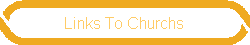 Links To Churchs