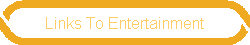 Links To Entertainment